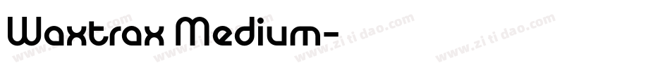 Waxtrax Medium字体转换